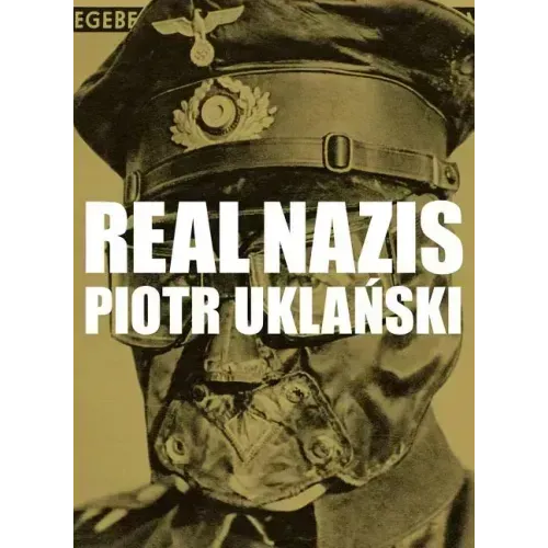 Piotr Uklanski: Real Nazis
