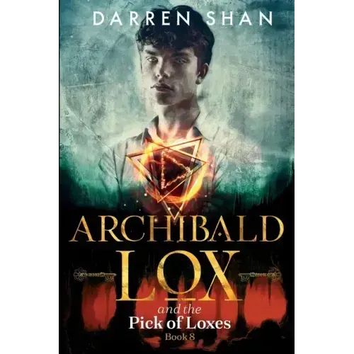 Archibald Lox and the Pick of Loxes: Archibald Lox series, book 8