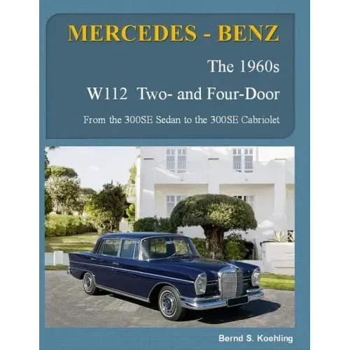 MERCEDES-BENZ, The 1960s, W112 Two- and Four-Door: From the 300SE Sedan to the 300SE Cabriolet