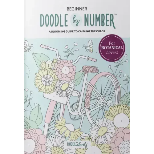 Doodle by Number for Botanical Lovers: A Blooming Guide to Calming the Chaos