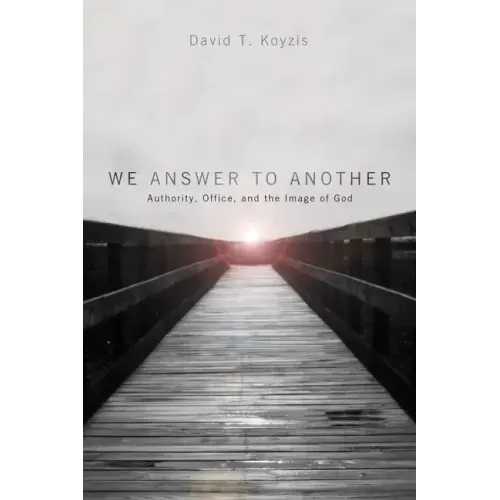 We Answer to Another