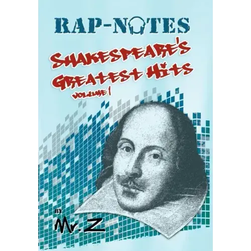 Rap-Notes: Shakespeare's Greatest Hits Volume 1