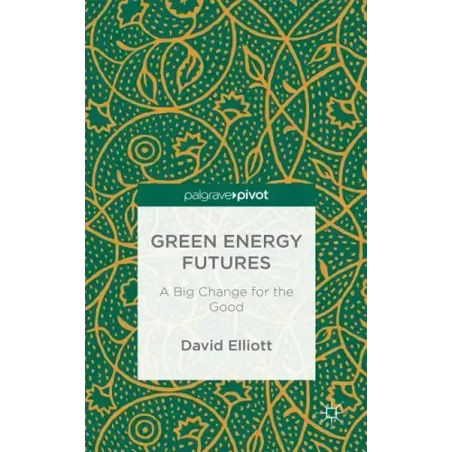 Green Energy Futures: A Big Change for the Good
