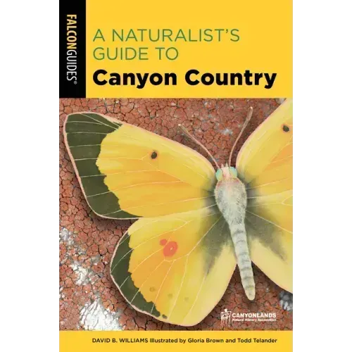 A Naturalist's Guide to Canyon Country