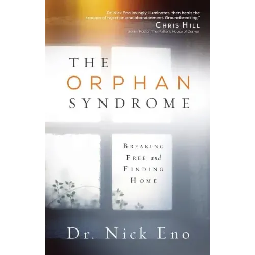 The Orphan Syndrome: Breaking Free and Finding Home