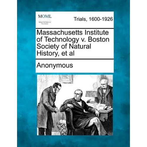 Massachusetts Institute of Technology V. Boston Society of Natural History, et al