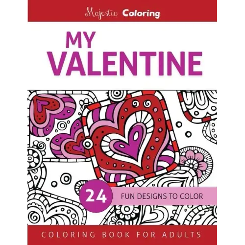 My Valentine: Coloring Book for Adults