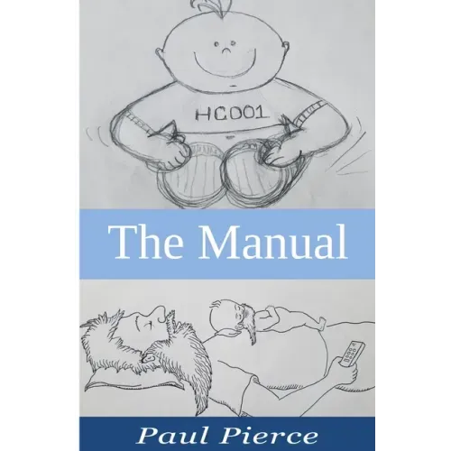The Manual: The Stuff I Wish I Knew Before Becoming A Dad