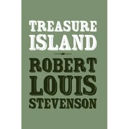 Treasure Island: Origional and Unabridged