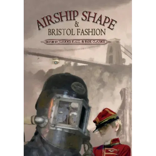 Airship Shape & Bristol Fashion