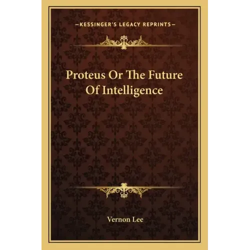Proteus or the Future of Intelligence