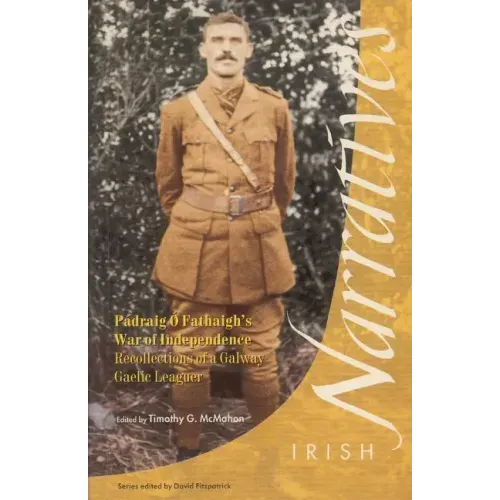 Pádraig O'Fathaigh's War of Independence: Recollections of a Galway Gaelic Leaguer