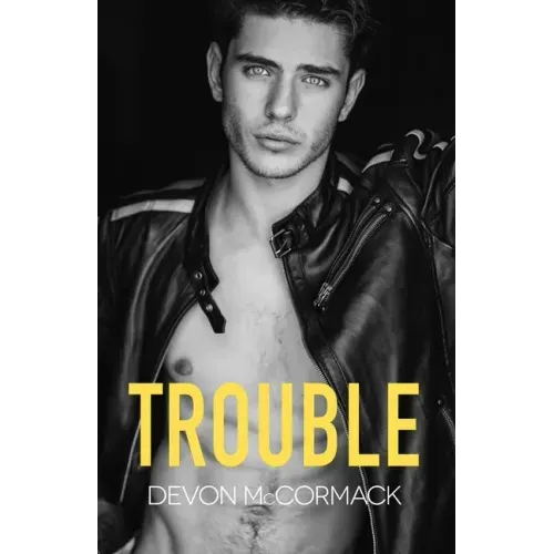 Trouble