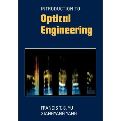 Introduction to Optical Engineering