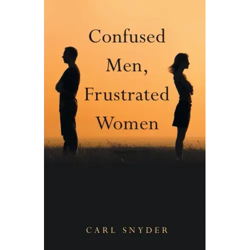 Confused Men, Frustrated Women