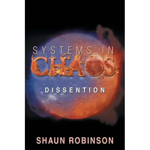 Systems in Chaos: Dissention