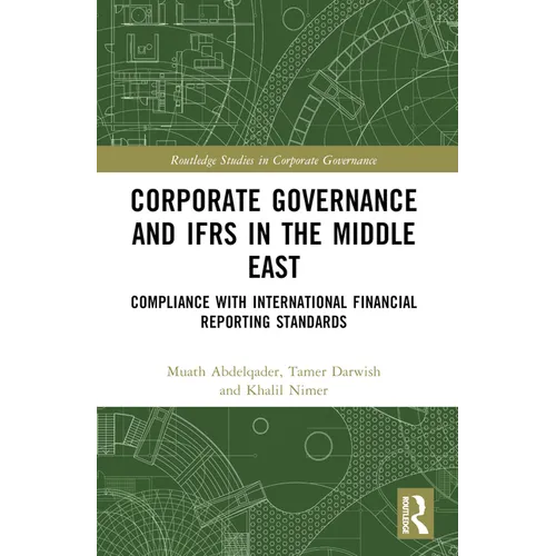 Corporate Governance and IFRS in the Middle East: Compliance with International Financial Reporting Standards