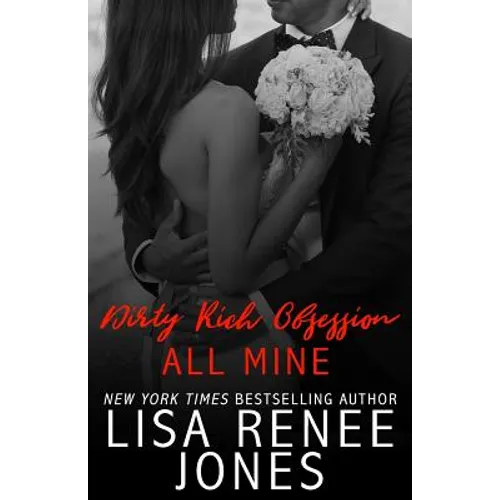 Dirty Rich Obsession: All Mine