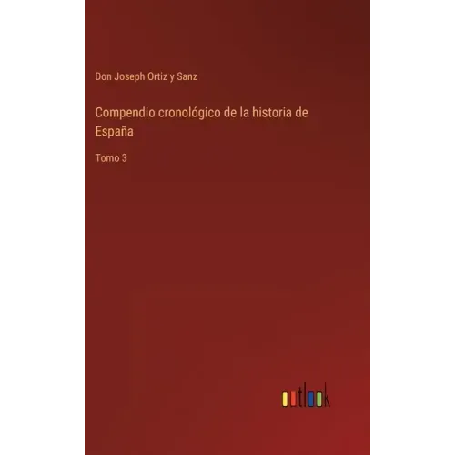 Compendio cronológico de la historia de España: Tomo 3