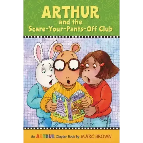 Arthur and the Scare-Your-Pants-Off Club: An Arthur Chapter Book