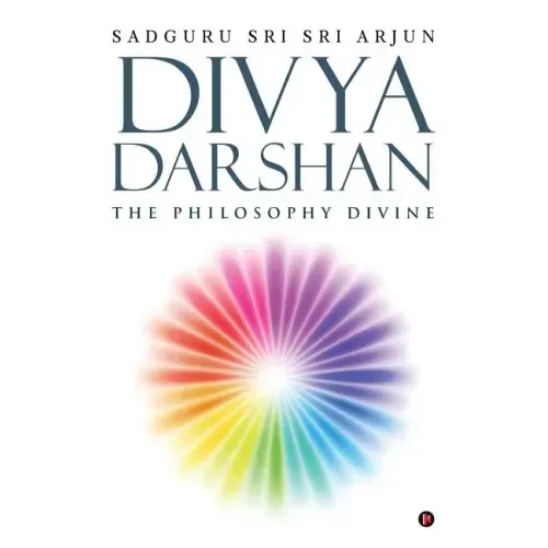 Divya Darshan: The Philosophy Divine