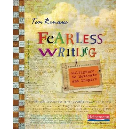 Fearless Writing: Multigenre to Motivate and Inspire