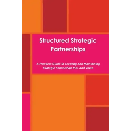 Structured Strategic Partnerships