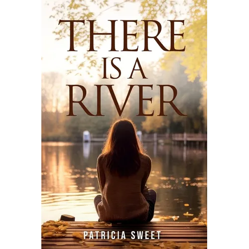 There is a River