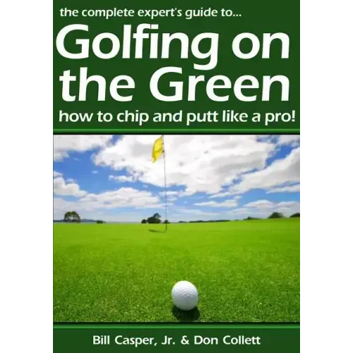 Golfing On The Green: How To Chip And Putt Like A Pro!