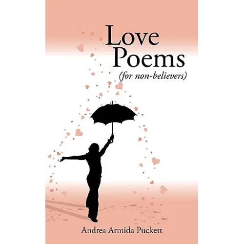 Love Poems: For Non-Believers (for Non-Believers)