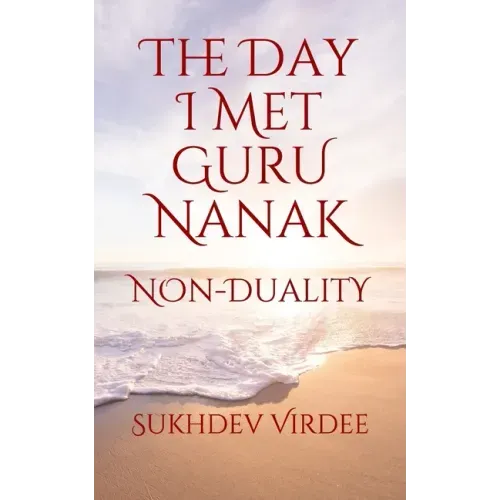 The Day I Met Guru Nanak: Non-Duality