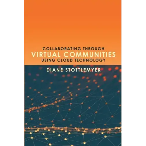Collaborating Through Virtual Communities Using Cloud Technology