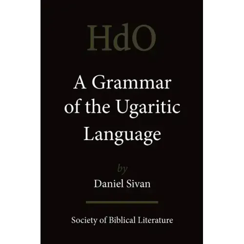 A Grammar of the Ugaritic Language: Second Impression with Corrections