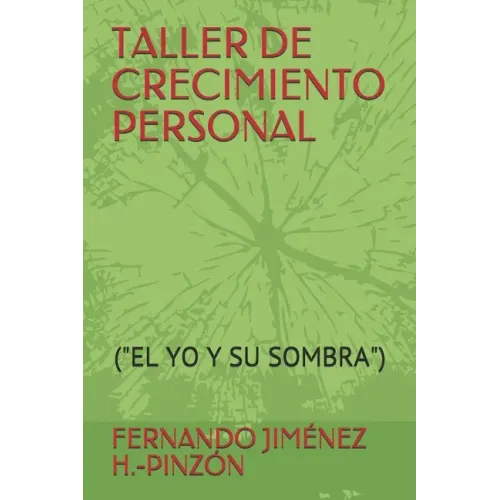 Taller de Crecimiento Personal: (el Yo Y Su Sombra)