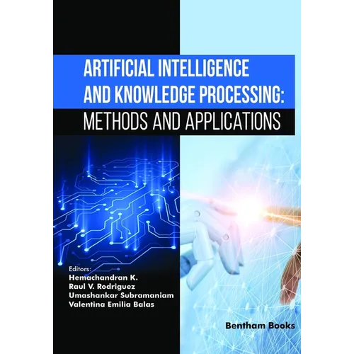 Artificial Intelligence and Knowledge Processing: Methods and Applications