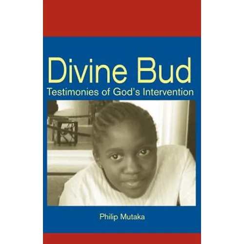 Divine Bud: Testimonies of God's intervention