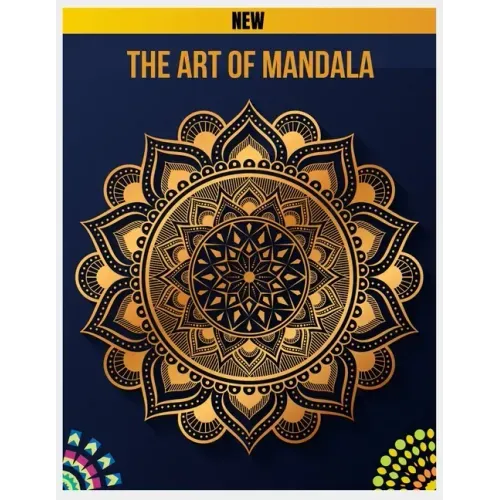 The Art of Mandala: Mandalas to Color, Adult Coloring Book Featuring Calming Mandalas design, Meditation Books, Mandalas & Patterns Colori