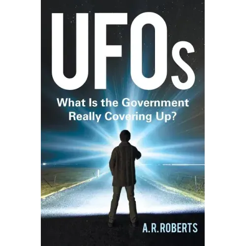 UFOs: What Is the Government Really Covering Up?