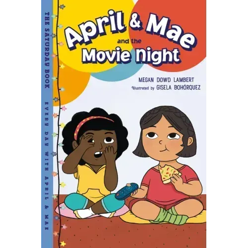 April & Mae and the Movie Night: The Saturday Book