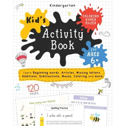 Kid's Activity Book: For Ages 6+: Coloring, Games, Mazes and much more...