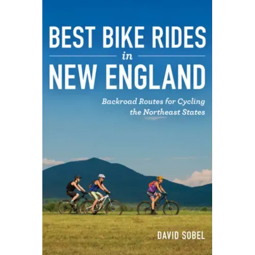 Best Bike Rides in New England: Backroad Routes for Cycling the Northeast States