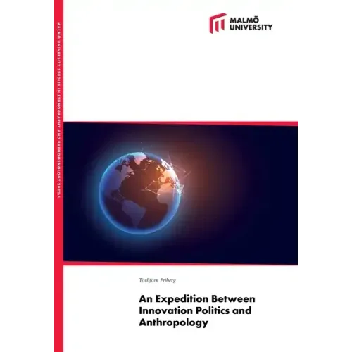 An Expedition Between Innovation Politics and Anthropology