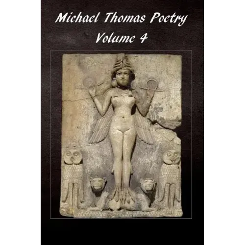 Michael Thomas Poetry: Volume 4