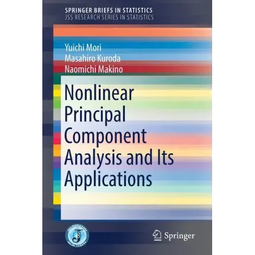 Nonlinear Principal Component Analysis and Its Applications