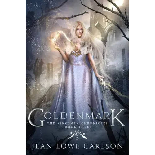 Goldenmark (The Kingsmen Chronicles #3): An Epic Fantasy Adventure