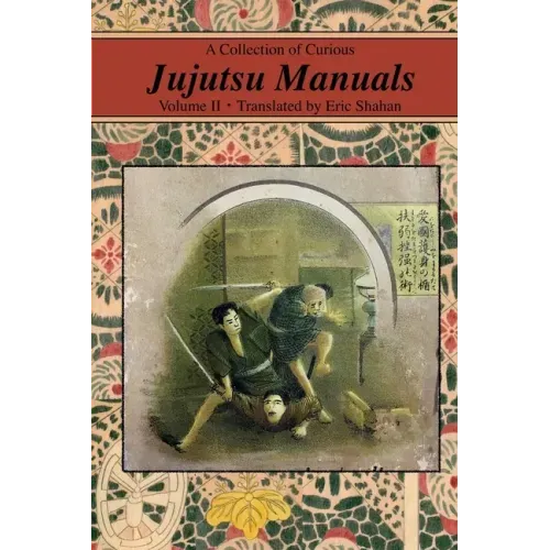 A Collection of Curious Jujutsu Manuals: Volume II