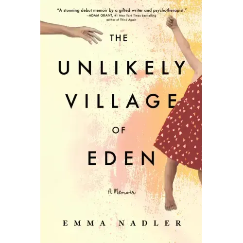 The Unlikely Village of Eden: A Memoir
