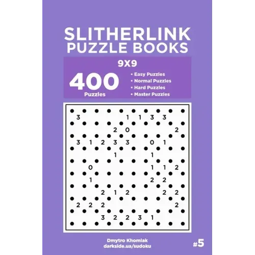 Slitherlink Puzzle Books - 400 Easy to Master Puzzles 9x9 (Volume 5)