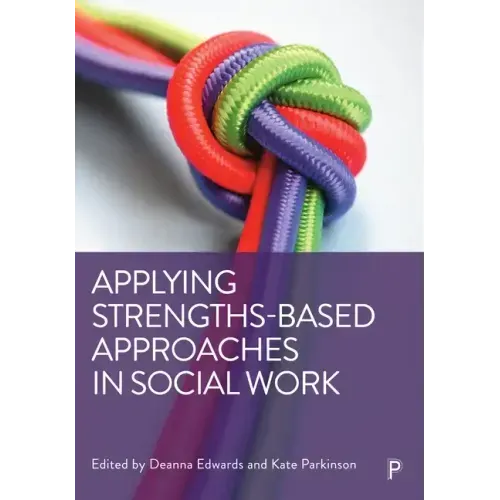 Applying Strengths-Based Approaches in Social Work