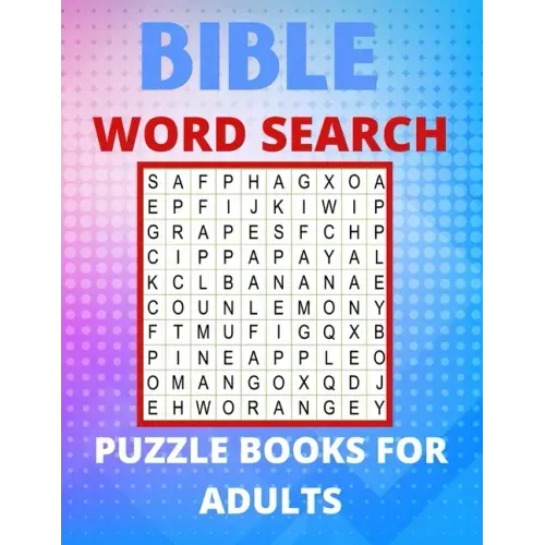 Bible Word Search Puzzle Books For Adults: Really Bible Word Search Book for Adults with a Huge Supply and Solutions of Puzzles Your Brain Sharp & Rel